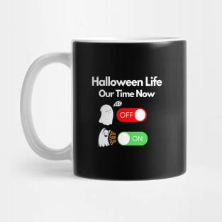 halloween life our time now OFF/ON Mug